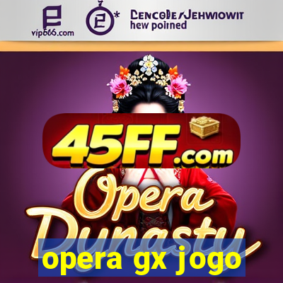opera gx jogo